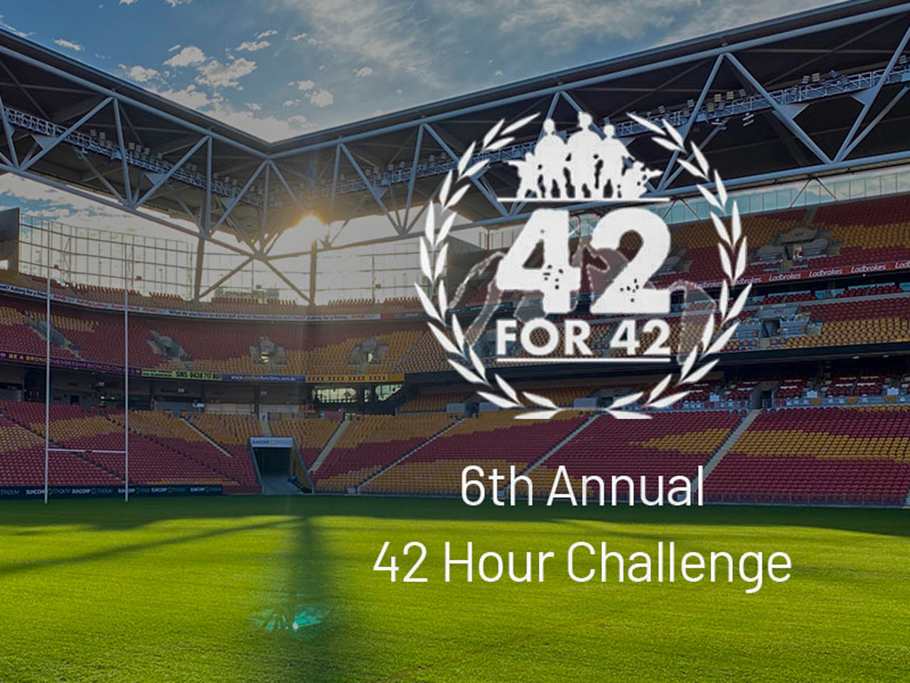 Image of Suncorp Stadium's field in background. 42 for 42 logo in foreground with 6th Annual 42 Hour Challenge written in text below.
